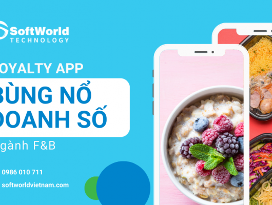 loyalty app - bùng nổ doanh số ngành f&b