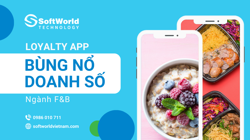 loyalty app - bùng nổ doanh số ngành f&b