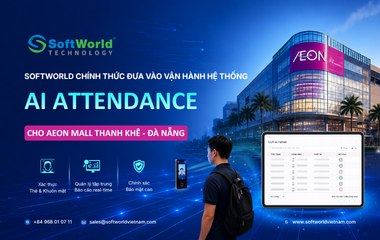SoftWorld chính thức đưa vào vận hành hệ thống AI Attendance cho AEON Mall Thanh Khê - Đà Nẵng