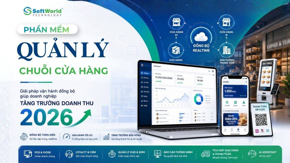 phan-mem-quan-ly-chuoi-cua-hang-giai-phap-van-hanh-dong-bo-giup-doanh-nghiep-tang-truong-doanh-thu-2026